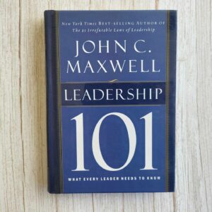 Leadership 101 . John C. Maxwell