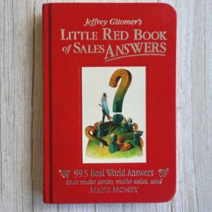 Little Red Book of Sales Answers . Jeffrey Gitomer