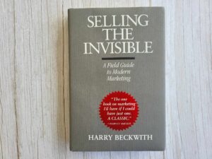 Selling the Invisible: A Field Guide to Modern Marketing