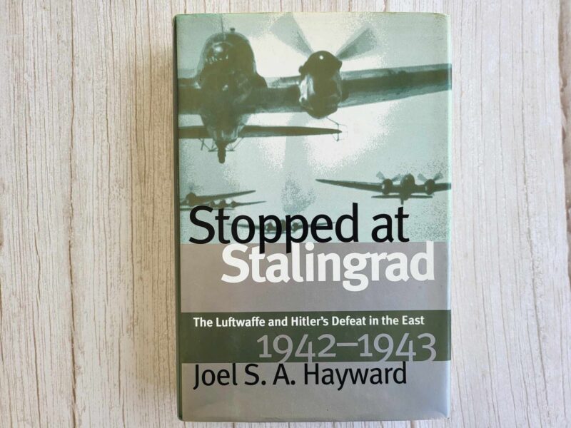 Stopped at Stalingrad The Luftwaffe and Hitler's Defeat in