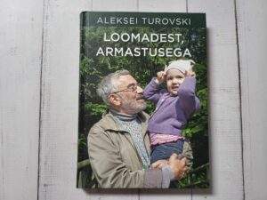 Loomadest armastusega . Aleksei Turovski