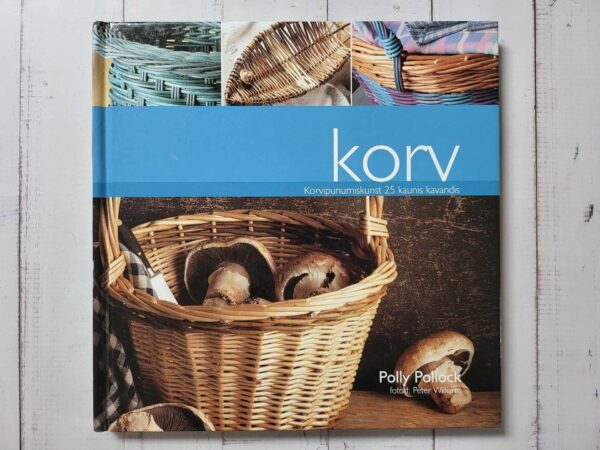 Korv . Korvipunumiskunst 25 kaunis kavandis . Polly Pollock