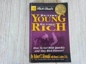 Retire Young Retire Rich .  Robert T. Kiyosaki