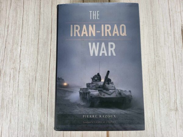 The Iran-Iraq War . Pierre Razoux