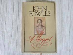 A Maggot . John Fowles