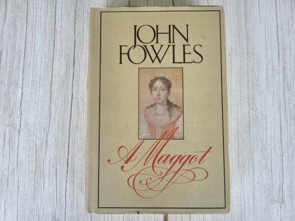 A Maggot . John Fowles