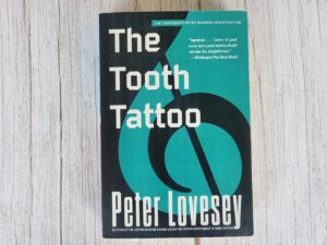 The Tooth Tattoo . Peter Lovesey