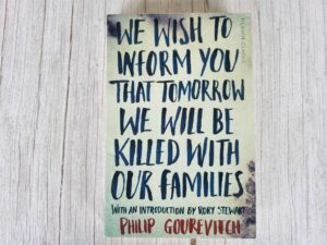 Wish to Inform You That Tomorrow We Will Be Killed with Our
