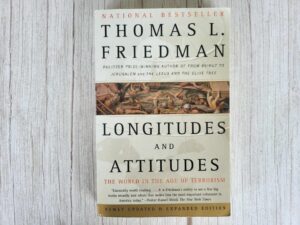 Longitudes and Attitudes .  Thomas L. Friedman