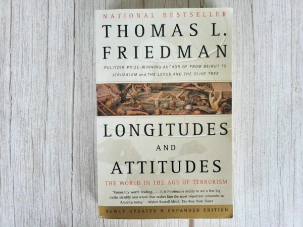 Longitudes and Attitudes .  Thomas L. Friedman
