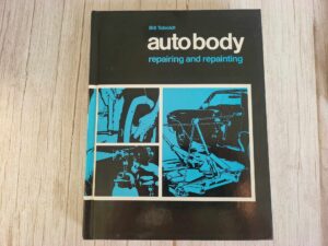 Auto body repair and painting book . Bill Toboldt