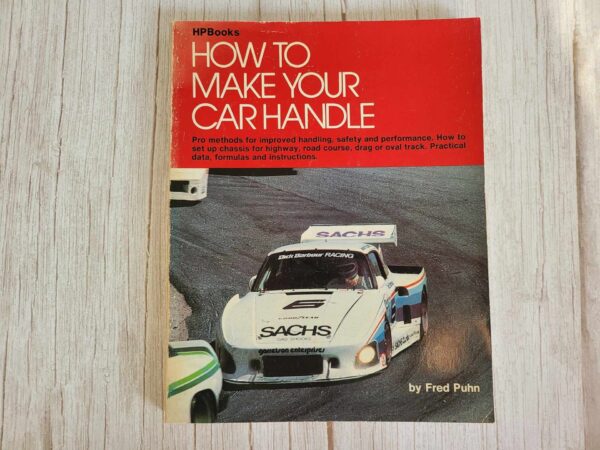 How to Make Your Car Handle . Fred Puhn