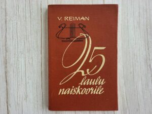 25 laulu naiskoorile . Villem Reiman