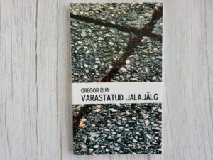 Varastatud jalajälg . Gregor Elm