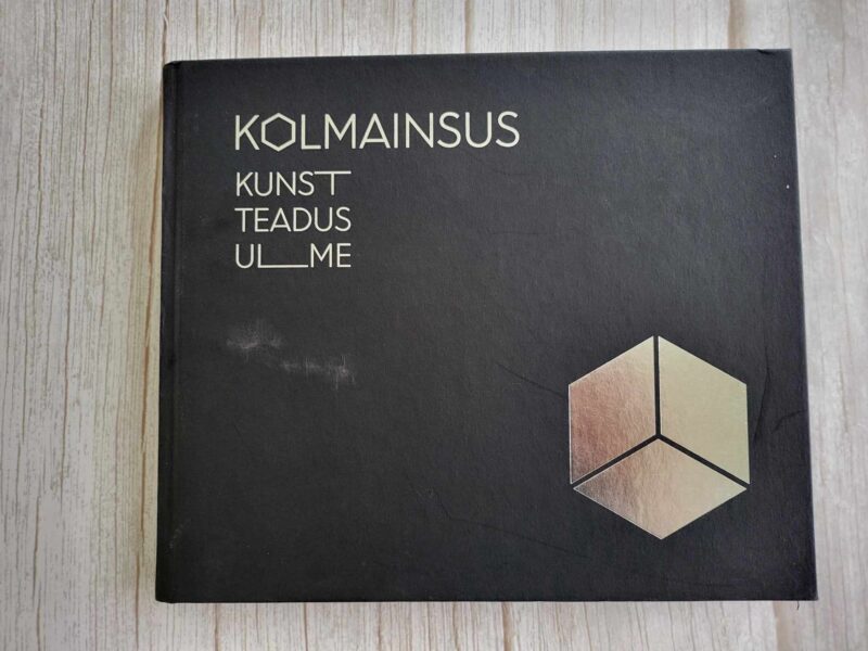111628127 Kolmainsus Kunst Teadus Ulme Kaija Põhako-Esko ja Tõnu Esko