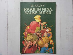 Kääbus Nina Väike Mukk . Wilhelm Hauff