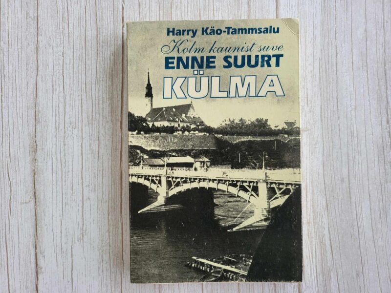 111921406 Kolm kaunist suve enne suurt külma . Harry Käo-Tammsalu