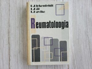 Reumatoloogia . Reinhold Birkenfeldt, Tiit Haviko ja Leo Päi