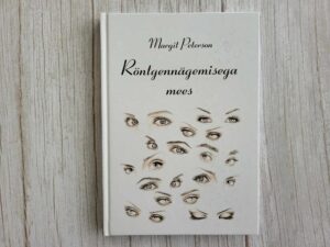 Röntgennägemisega mees . Margit Peterson