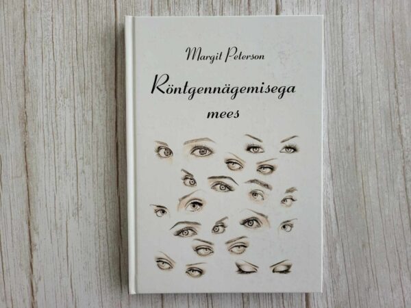 Röntgennägemisega mees . Margit Peterson