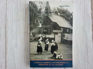 Saaremaa kirikud usuliikumised ja prohvetid 18-20 sajandi