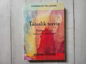 Täiuslik tervis . Deepak Chopra