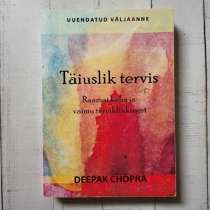 Täiuslik tervis . Deepak Chopra