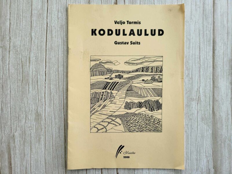 112017712 Kodulaulud Sõnad Gustav Suits . Veljo Tormis