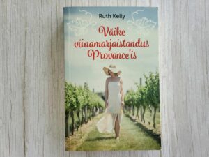 Väike viinamarjaistandus Provenceis . Ruth Kelly