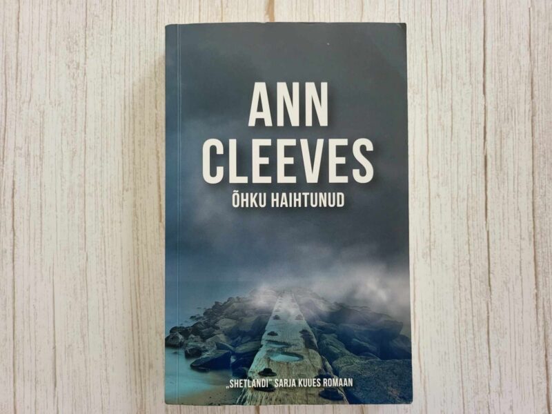 Õhku haihtunud. Ann Cleeves Õhku haihtunud. Ann Cleeves