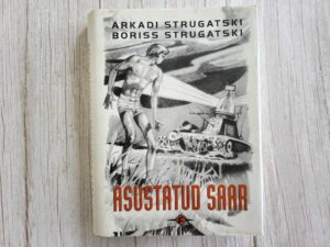 Asustatud saar . Arkadi Strugatski ja Boriss Strugatski