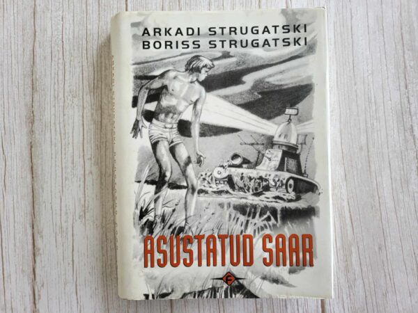 Asustatud saar . Arkadi Strugatski ja Boriss Strugatski