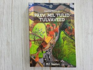 Agatha Raisin ja päev mil tulid tulvaveed . M. C. Beaton