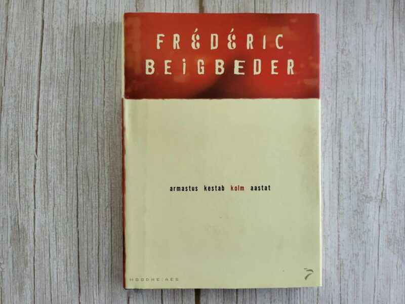 112211978 Armastus kestab kolm aastat . Frederic Beigbeder