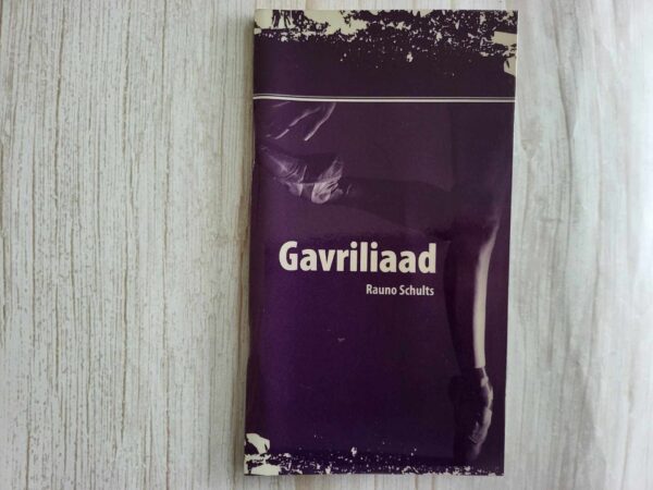 Gavriliaad . Rauno Schults