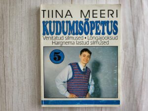 Kudumisõpetus 5 . Tiina Meeri