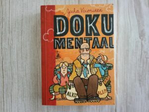 Doku-mentaal Joomahullu päevaraamat . Juha Vuorinen