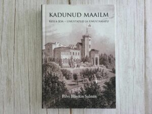 Kadunud maailm Keila-Joa - unustatud ja unustamatu