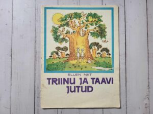 Triinu ja Taavi jutud . Ellen Niit