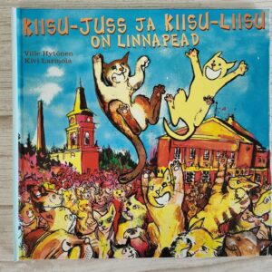 Kiisu-Juss ja Kiisu-Liisu on linnapead . Ville Hytönen