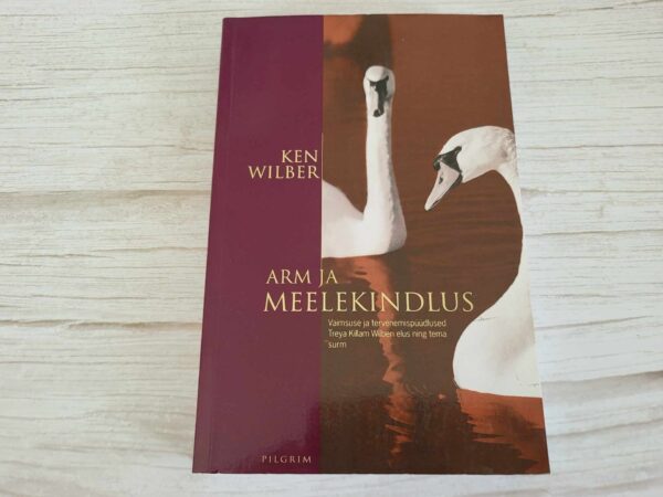 Arm ja meelekindlus . Ken Wilber
