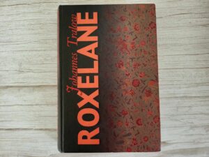 Roxelane . Johannes Tralow
