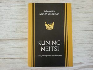 Kuningneitsi . Robert Bly ja Marion Woodman