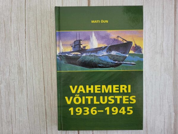 112401453 Vahemeri võitluses 1936-1945 . Mati Õun