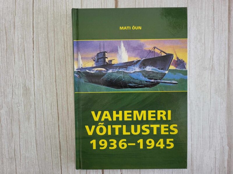 Vahemeri võitluses 1936-1945 . Mati Õun