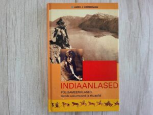 Indiaanlased Põlisameeriklased, nende uskumused ja rituaalid