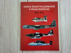Saksa reaktiivlennukid II maailmasõjas . Mati Õun