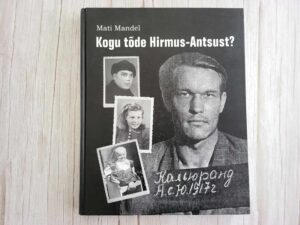 Kogu tõde Hirmus-Antsust . Mati Mandel