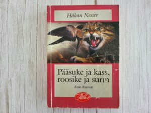Pääsuke ja kass roosike ja surm . Hakan Nesser