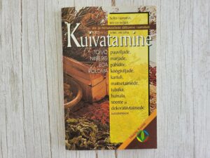 Kuivatamine . Toivo Niiberg ja Eda Põldma